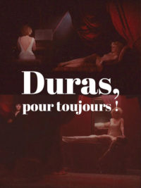 affiche du film Duras, pour toujours !