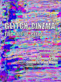 Glitch Cinema : The Art of Error